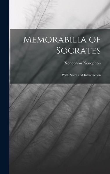 Produktbild: Memorabilia of Socrates: With Notes and Introduction
