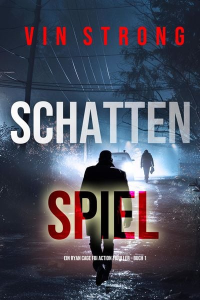 Produktbild: Schattenspiele: Ein Ryan Cage FBI Action Thriller (Buch #1)