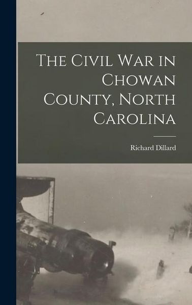 Produktbild: The Civil War in Chowan County, North Carolina