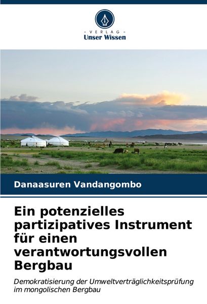 Produktbild: Ein potenzielles partizipatives Instrument f&uuml;r einen verantwortungsvollen Bergbau