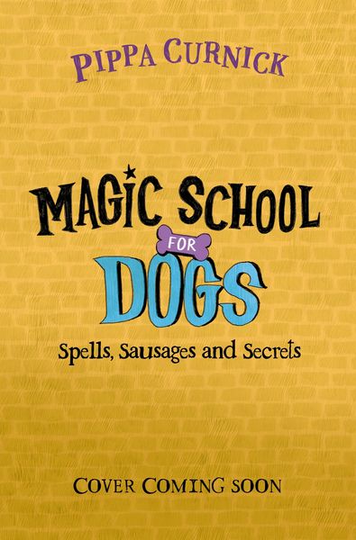 Produktbild: Magic School for Dogs: Spells, Sausages and Secrets