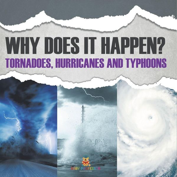 Produktbild: Why Does It Happen Tornadoes, Hurricanes and Typhoons