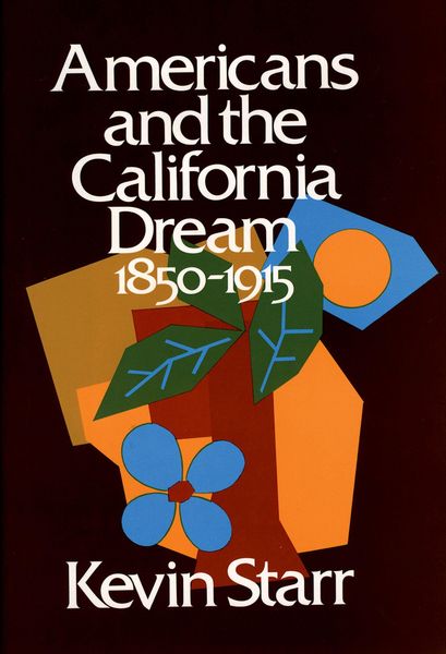 Produktbild: Americans and the California Dream, 1850-1915