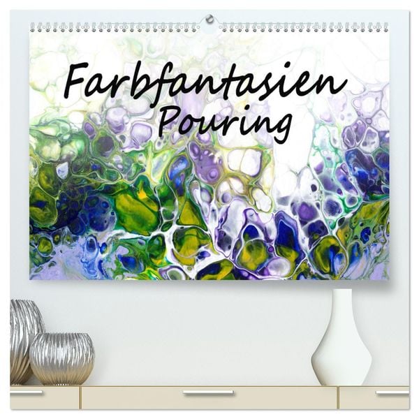 Farbfantasien - Pouring (hochwertiger Premium Wandkalender 2025 DIN A2 quer), Kunstdruck in Hochglanz