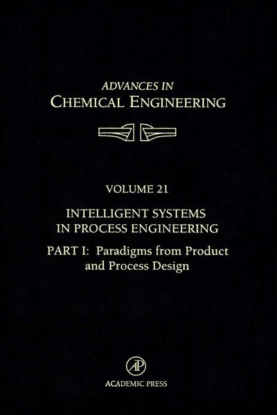 Produktbild: Intelligent Systems in Process Engineering, Part I: Paradigms from Product and Process Design