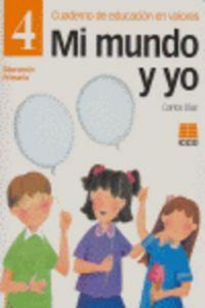 Produktbild: Mi mundo y yo, Educaci&oacute;n en valores 4, Educaci&oacute;n Primaria. Cuaderno