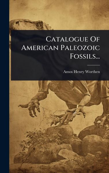 Produktbild: Catalogue Of American Paleozoic Fossils...