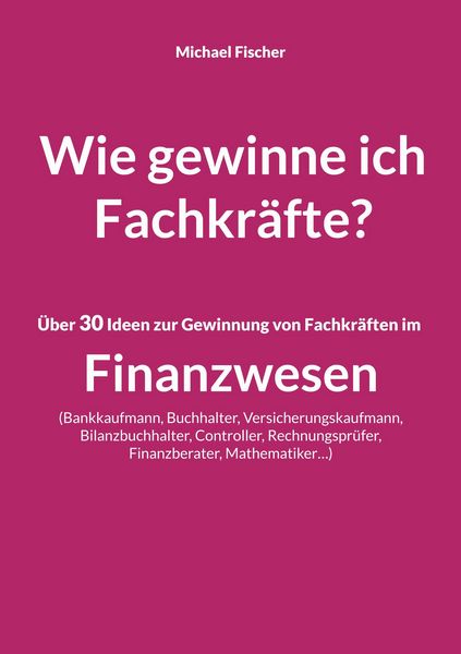 Produktbild: Wie gewinne ich Fachkr&auml;fte?