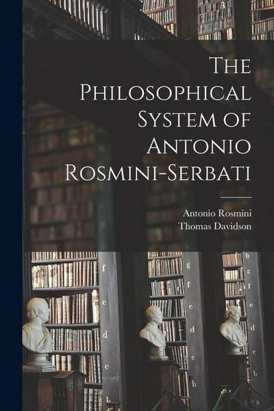 Produktbild: The Philosophical System of Antonio Rosmini-Serbati