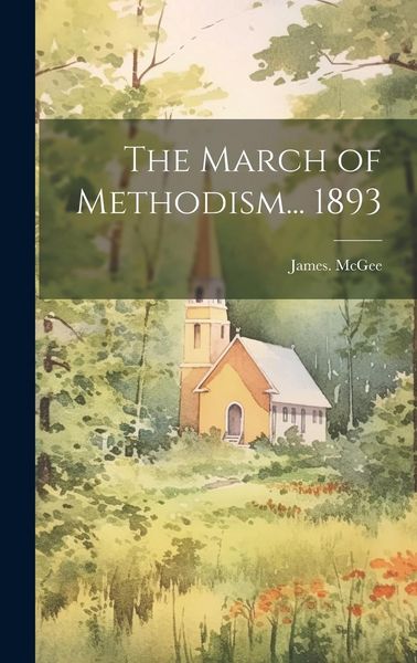 Produktbild: The March of Methodism... 1893