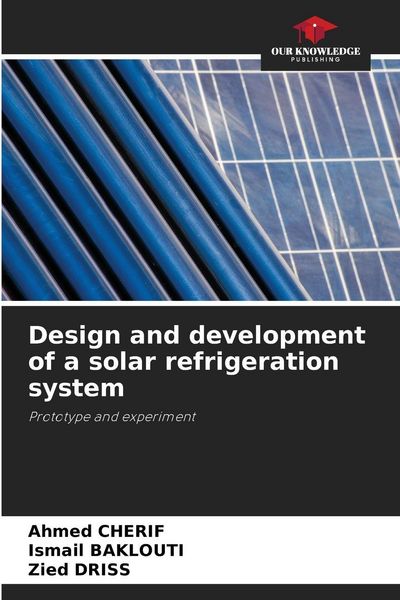 Produktbild: Design and development of a solar refrigeration system