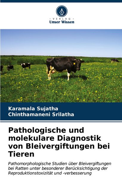 Produktbild: Pathologische und molekulare Diagnostik von Bleivergiftungen bei Tieren