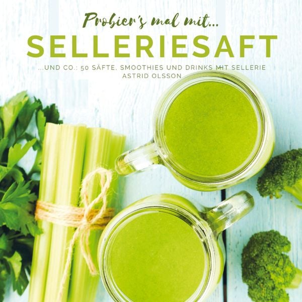 Probier's mal mit...Selleriesaft und Co.