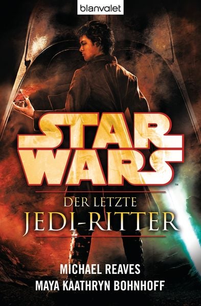 Star Wars Der letzte Jedi-Ritter, Taschenbuch von Michael Reaves,Maya Kaathryn Bohnhoff, Blanvalet, 978-3-442-26959-4
