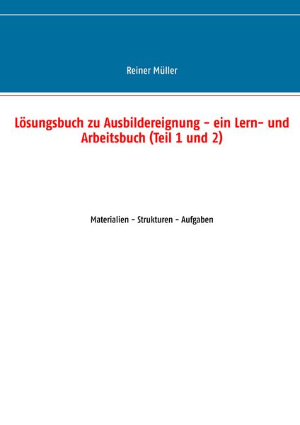 Produktbild: L&ouml;sungsbuch zu Ausbildereignung - ein Lern- und Arbeitsbuch (Teil 1 und 2)