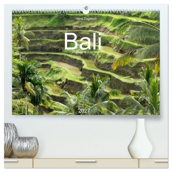 Produktbild: Bali - Momente einer Reise (hochwertiger Premium Wandkalender 2027 DIN A2 quer), Kunstdruck in Hochglanz