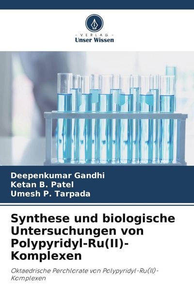 Produktbild: Synthese und biologische Untersuchungen von Polypyridyl-Ru(II)-Komplexen
