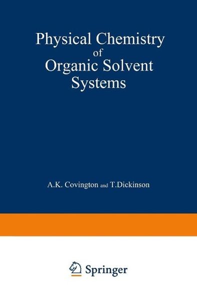 Produktbild: Physical Chemistry of Organic Solvent Systems