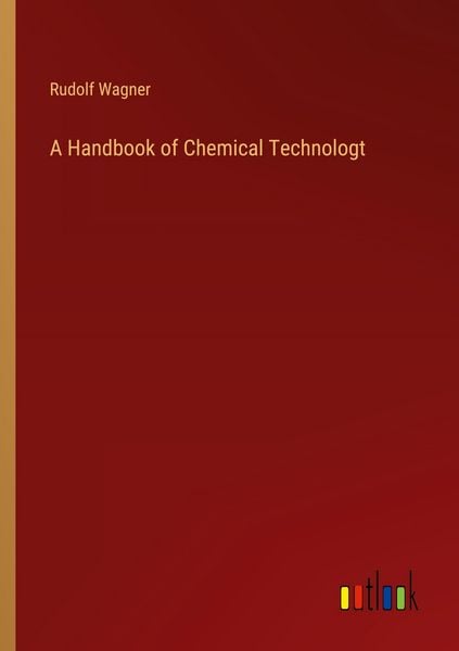 Produktbild: A Handbook of Chemical Technologt