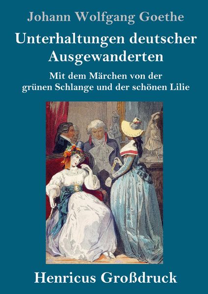 Produktbild: Unterhaltungen deutscher Ausgewanderten (Gro&szlig;druck)