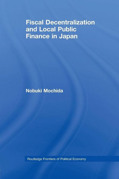 Produktbild: Fiscal Decentralization and Local Public Finance in Japan