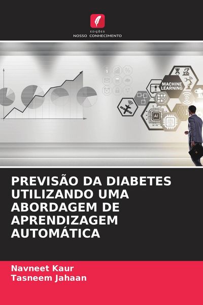 Produktbild: Previs&atilde;o Da Diabetes Utilizando Uma Abordagem De Aprendizagem Autom&aacute;tica