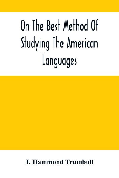 Produktbild: On The Best Method Of Studying The American Languages