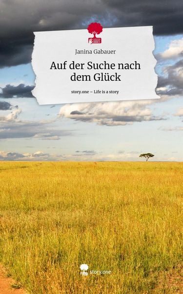 Enyo Auf Der Suche Nach Dem Tal Des Lebens "Auf der Suche nach dem Glück. Life is a Story - story.one" online kaufen