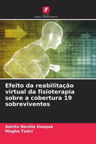 Produktbild: Efeito da reabilita&ccedil;&atilde;o virtual da fisioterapia sobre a cobertura 19 sobreviventes