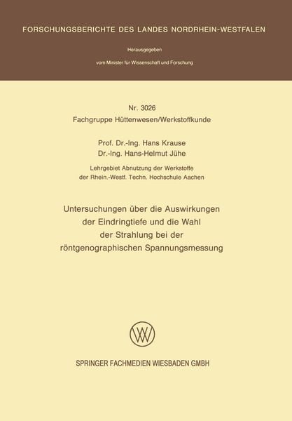 Produktbild: Untersuchungen &uuml;ber die Auswirkungen der Eindringtiefe und die Wahl der Strahlung bei der r&ouml;ntgenographischen Spannungsmessung