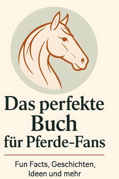Produktbild: Das perfekte Buch f&uuml;r Pferde-Fans