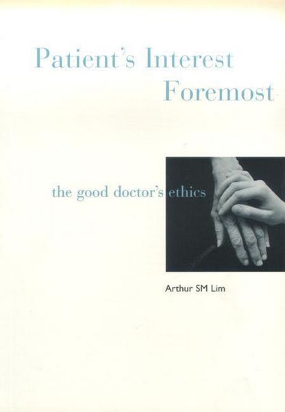 Produktbild: Lim, A: Patient's Interest Foremost: The Good Doctor's Ethic