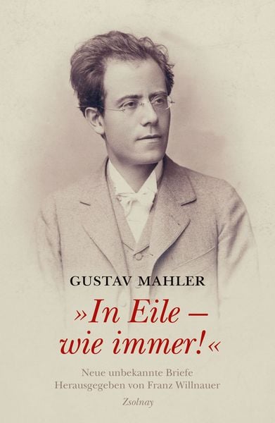 Produktbild: Gustav Mahler "In Eile - wie immer!"