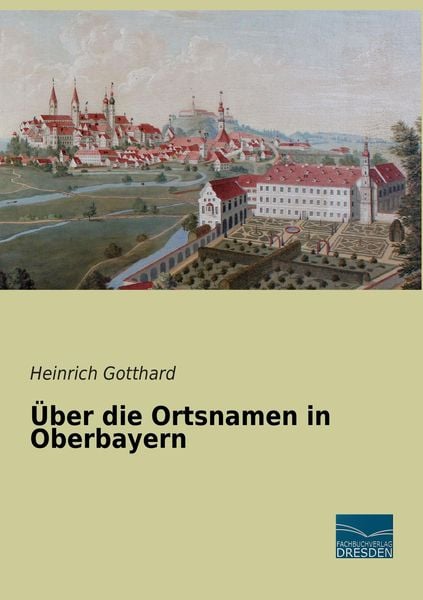 Produktbild: &Uuml;ber die Ortsnamen in Oberbayern