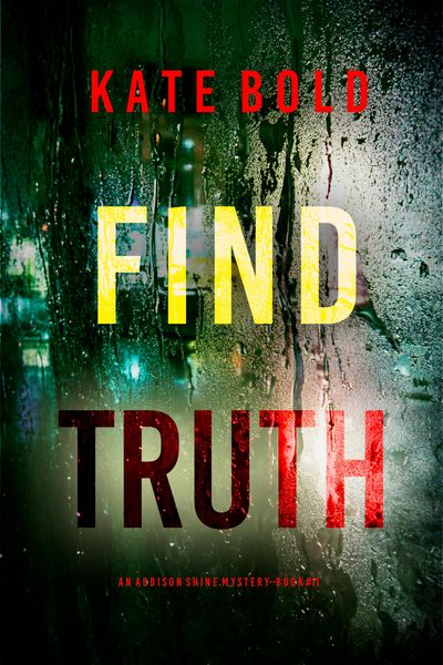 Produktbild: Find Truth (An Addison Shine FBI Suspense Thriller-Book 11)