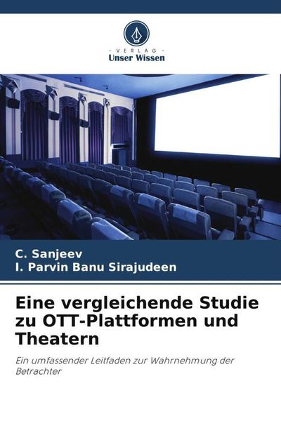 Produktbild: Eine vergleichende Studie zu OTT-Plattformen und Theatern