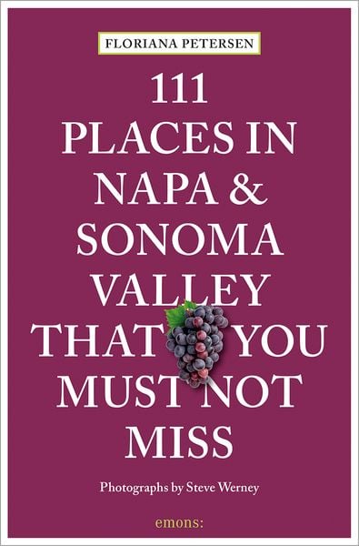Produktbild: 111 Places in Napa and Sonoma That You Must Not Miss