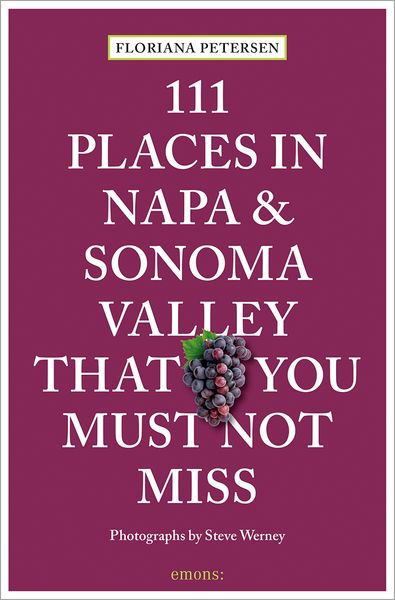 Produktbild: 111 Places in Napa and Sonoma Valley That You Must Not Miss