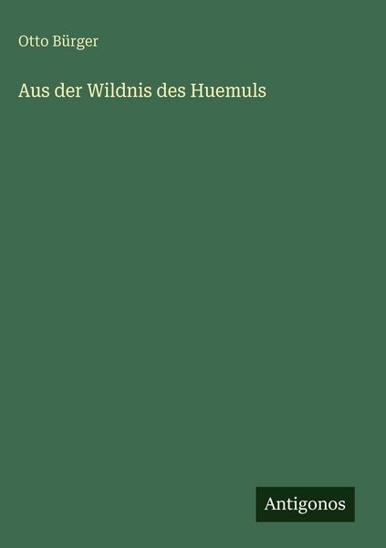 Produktbild: Aus der Wildnis des Huemuls
