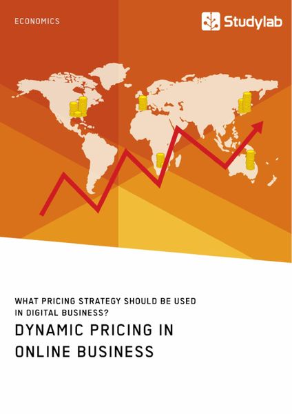 Produktbild: Dynamic Pricing in Online Business. What Pricing Strategy Should Be Used in Digital Business?