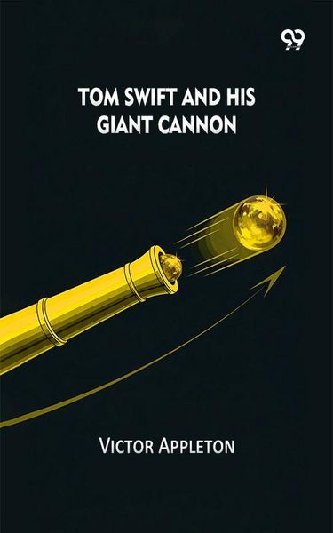 Produktbild: Tom Swift And His Giant Cannon