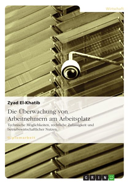 Produktbild: Die &Uuml;berwachung von Arbeitnehmern am Arbeitsplatz