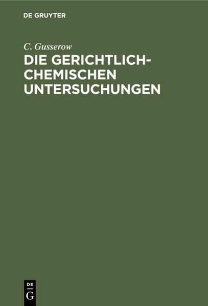 Produktbild: Die gerichtlich-chemischen Untersuchungen