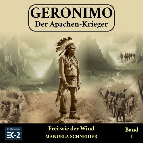 Geronimo – Der Apachen-Krieger Band 1