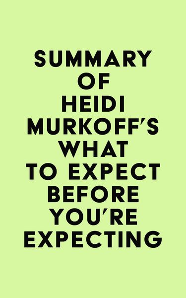 Produktbild: Summary of Heidi Murkoff's What to Expect Before You're Expecting