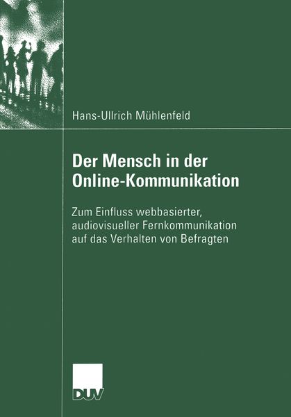 Der Mensch in der Online-Kommunikation, Taschenbuch von Hans-Ullrich Mühlenfeld, Deutscher Universitätsverlag, 9783824445615