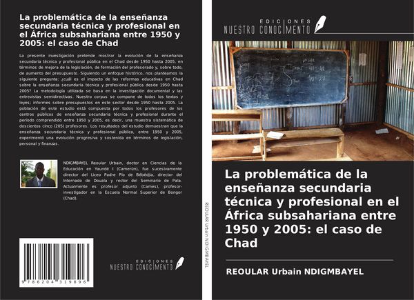 Produktbild: La problem&aacute;tica de la ense&ntilde;anza secundaria t&eacute;cnica y profesional en el &Aacute;frica subsahariana entre 1950 y 2005: el caso de Chad