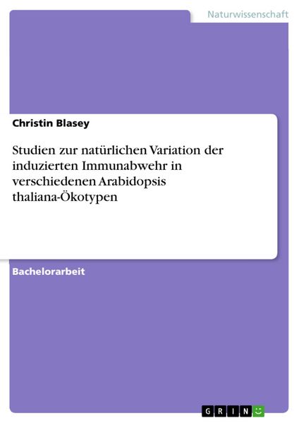 Produktbild: Studien zur nat&uuml;rlichen Variation der induzierten Immunabwehr in verschiedenen Arabidopsis thaliana-&Ouml;kotypen