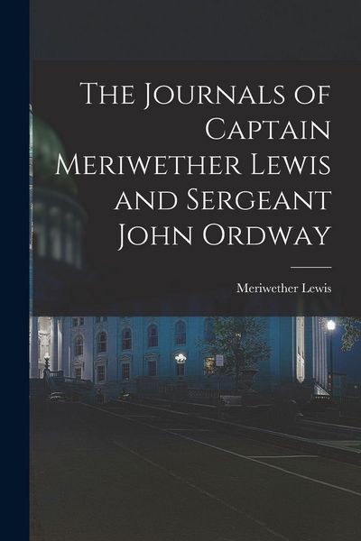 Produktbild: The Journals of Captain Meriwether Lewis and Sergeant John Ordway