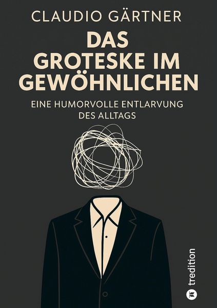 Produktbild: Das Groteske im Gew&ouml;hnlichen